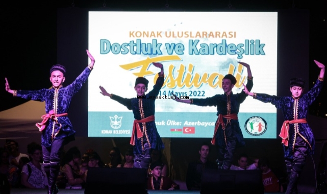 Konak’ta kardeşliğin festivali