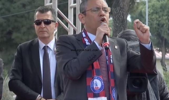 Özgür Özel: Tugay Ödemiş'e sahip çıkacak