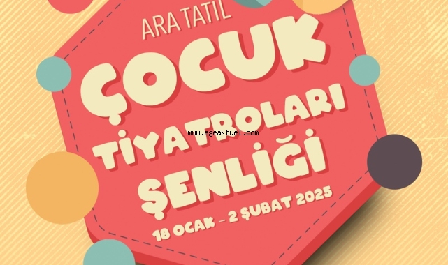 Çocuklar ara tatilde tiyatroya doyacak