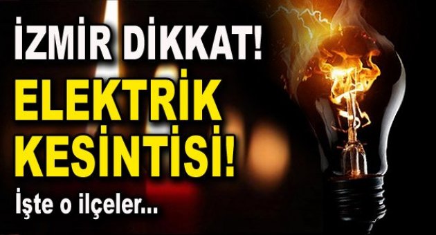 İzmir'de elektrik kesintisi!