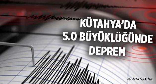 Kütahya'da 5 büyüklüğünde deprem