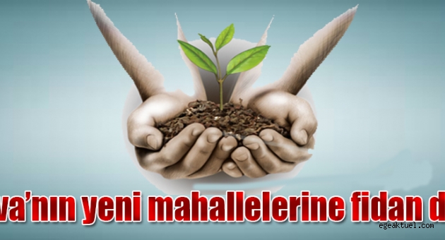 Bornova’nın yeni mahallelerine fidan desteği